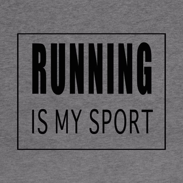 Running is My Sport by Designz4U